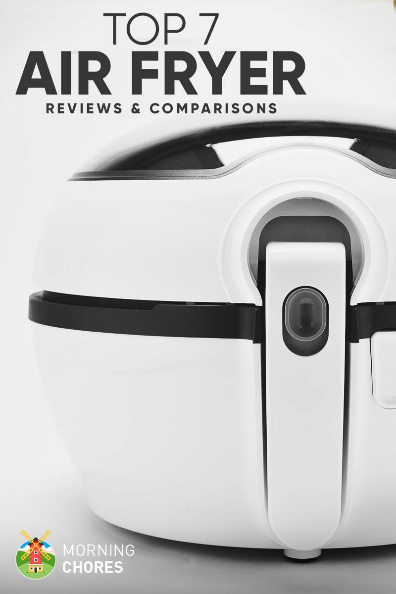7 Best Air Fryer Reviews and Comparisons