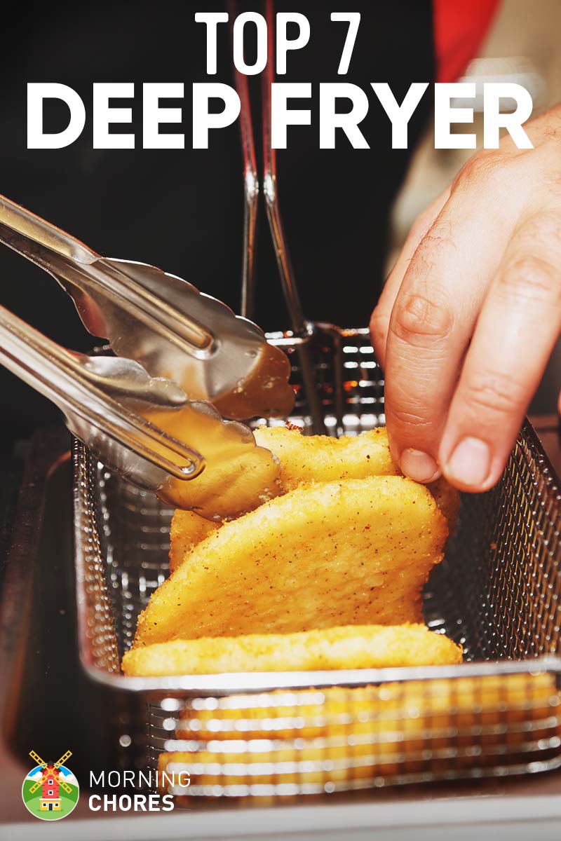 The 7 Best Deep Fryers