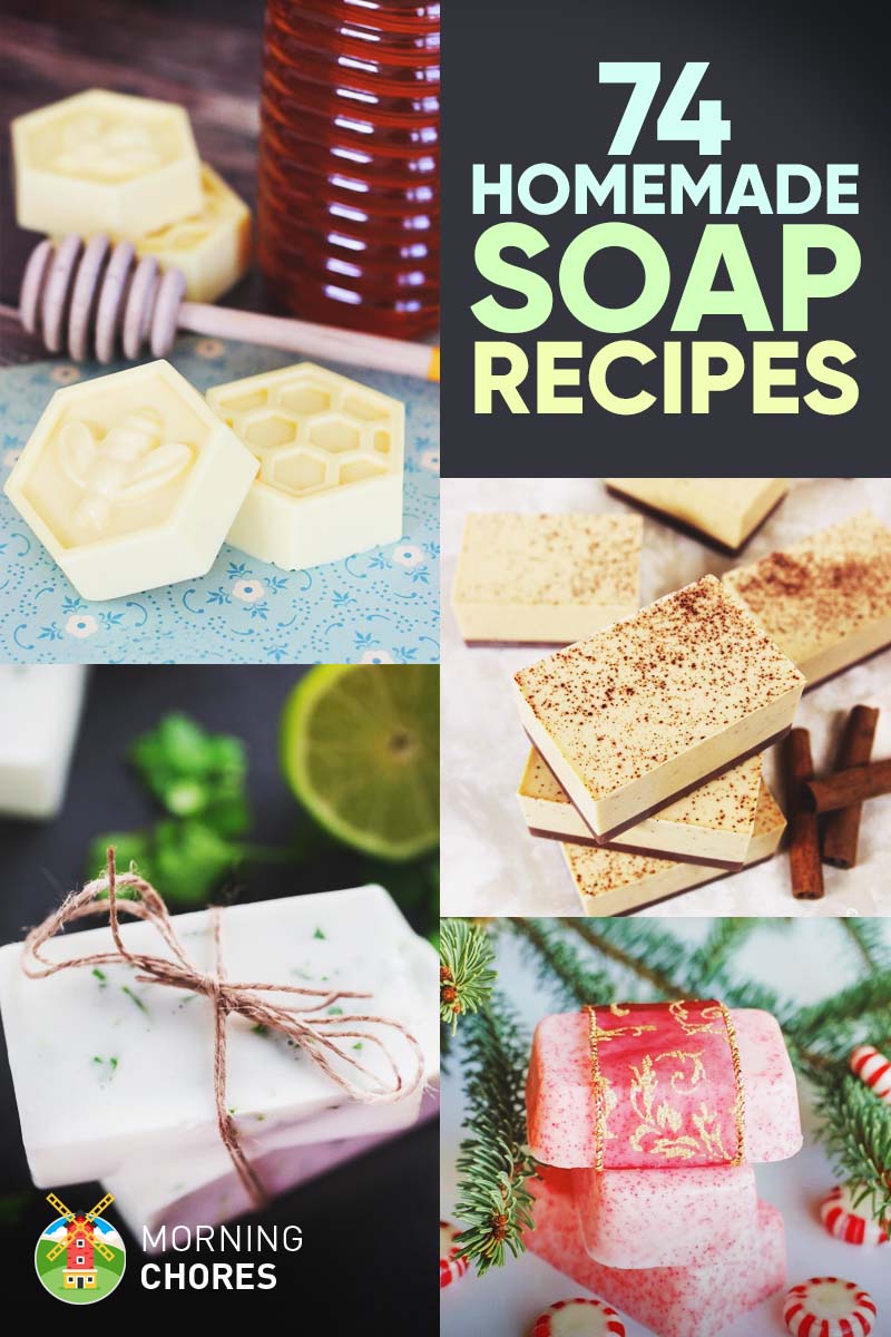 74 Delightful Homemade Soap Recipes