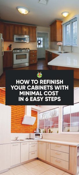 How To Refinish Your Cabinets With Minimal Cost In 6 Easy Steps