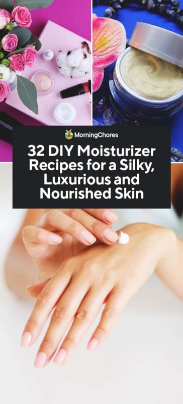 32 DIY Moisturizer Recipes for a Silky
