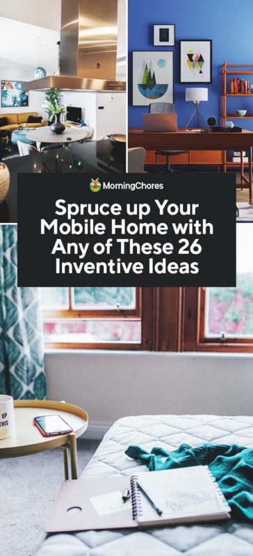 Spruce Up Your Mobile Home With Any Of These 26 Inventive Ideas