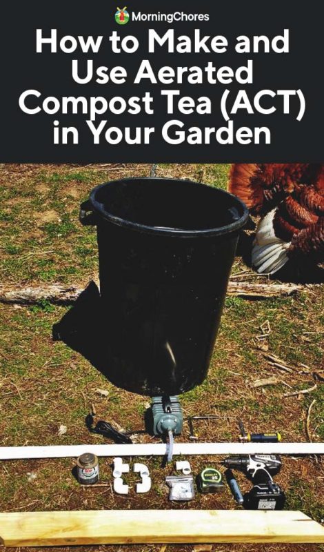 How to Make and Use Aerated Compost Tea ACT in Your Garden PIN
