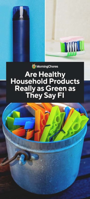 This image has an empty alt attribute; its file name is Are-Healthy-Household-Products-Really-as-Green-as-They-Say-PIN-364x800.jpg
